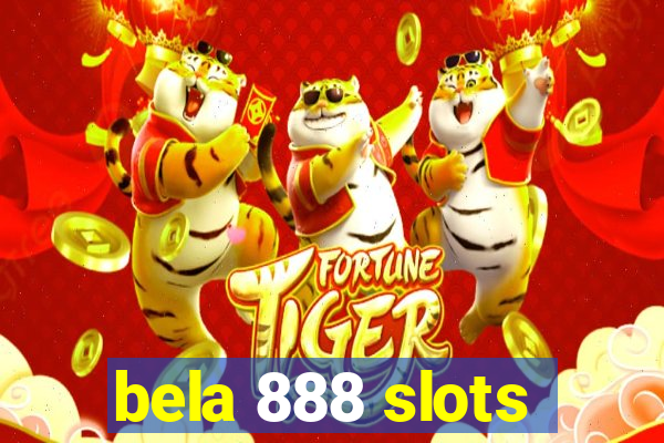 bela 888 slots